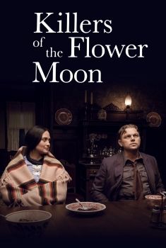 KILLERS OF THE FLOWER MOON - Dal 19 Ottobre - Cinema Firenze Il Portico